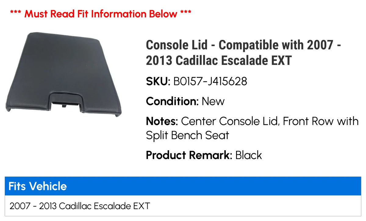 2009 - 2012 2013 Console with Cadillac Compatible EXT 2010 Lid - 2011 2008 Escalade 2007