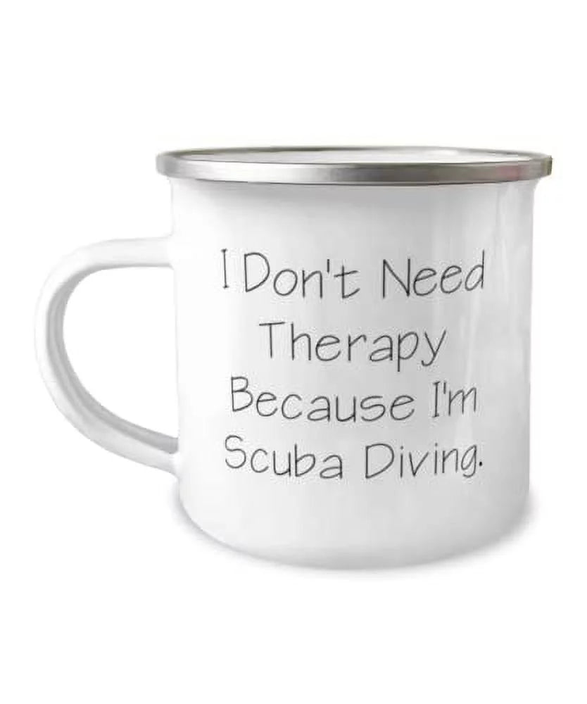 diving wetsuit, I Birthday Scuba diving gear, Women, Scuba Scuba 12oz Scuba Epic Therapy I'm Camper Need for diving Don't Scuba equipment, Because Gifts, Gifts Men Diving Mug, Scuba Beautiful Diving,