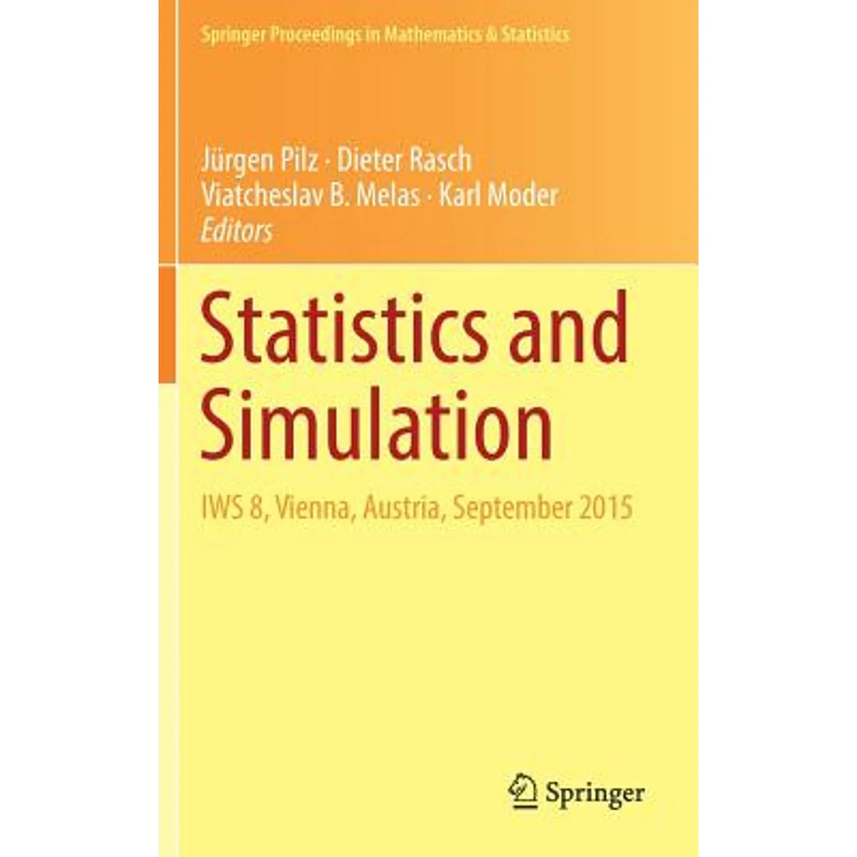 Jürgen B Rasch, Melas by Dieter September Viatcheslav Iws (Hardcover Statistics 9783319760346) and Simulation: 8, 2015 Pre-Owned Vienna, Austria, Pilz,