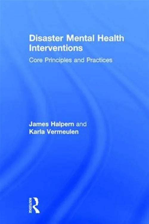 Karla, 9781138644557 : Mental by Hardcover Principles ISBN Halpern, Core 1138644552, James; Health and Vermeulen, Practices, Interventions Disaster ISBN-13 Pre-owned
