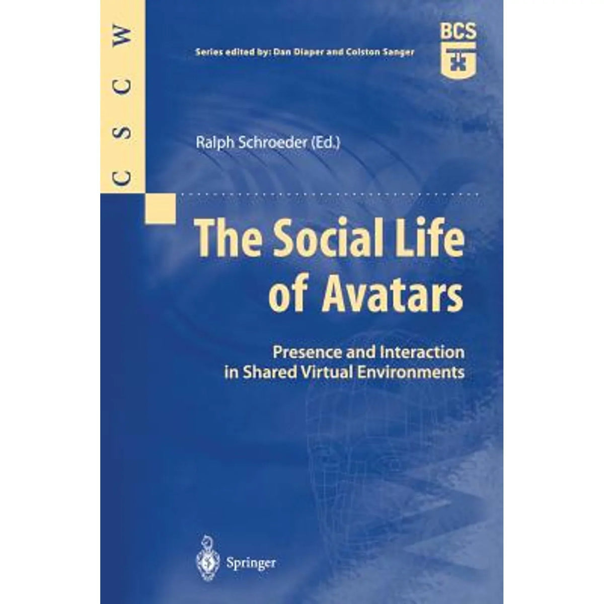 Virtual The Interaction Shared Social Avatars: Presence by of Schroeder Life in 9781852334611) and Ralph (Paperback Environments Pre-Owned